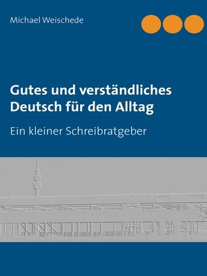 cover image of Gutes und verständliches Deutsch für den Alltag